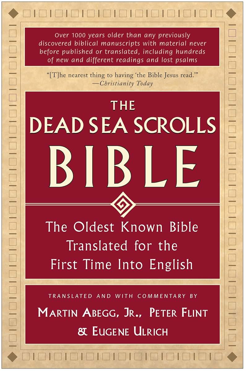 The Dead Sea Scrolls Bible: The Oldest Known Bible Translated