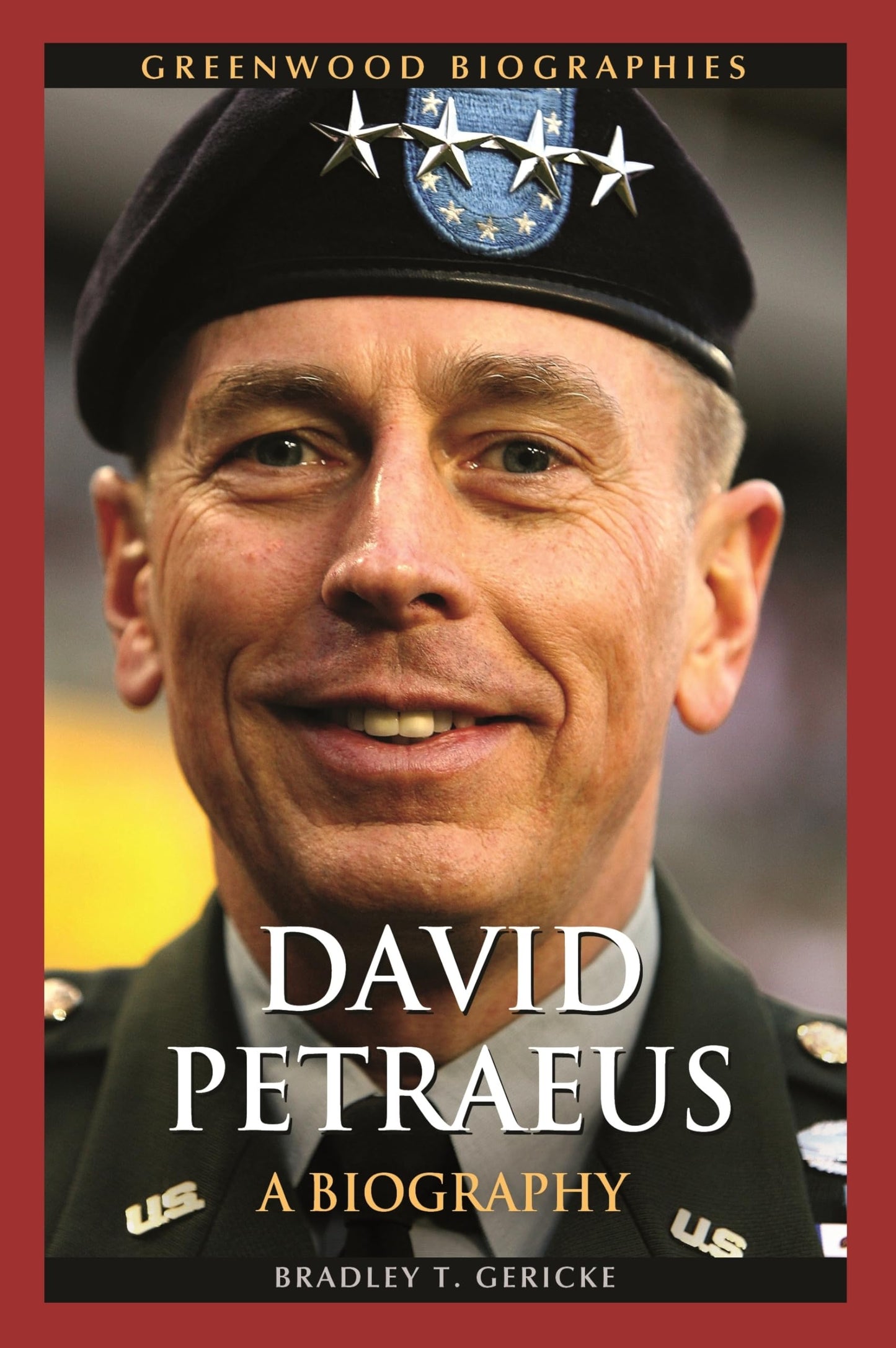 David Petraeus: A Biography (Greenwood Biographies)