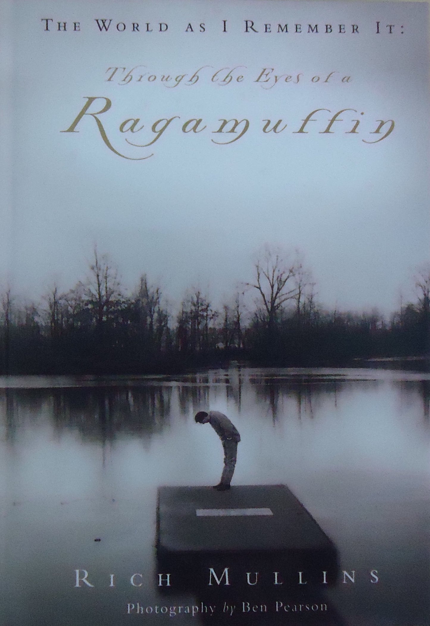The World as I Remember It: Through the Eyes of a Ragamuffin