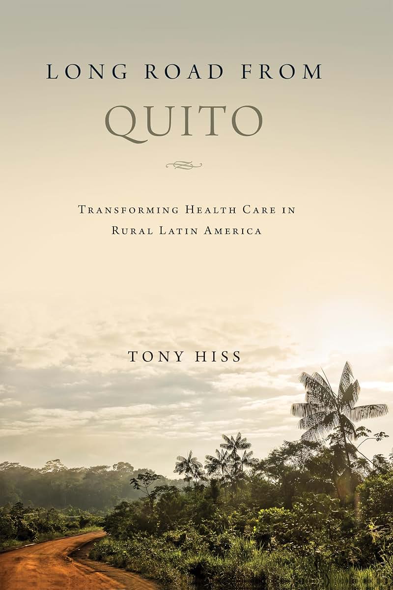 Long Road from Quito: Transforming Health Care in Rural Latin America
