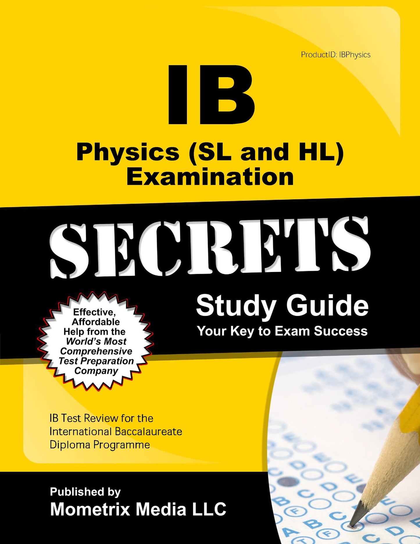 IB Physics (SL and HL) Examination Secrets Study Guide: IB Test Review for the International Baccalaureate Diploma Programme (Secrets (Mometrix))