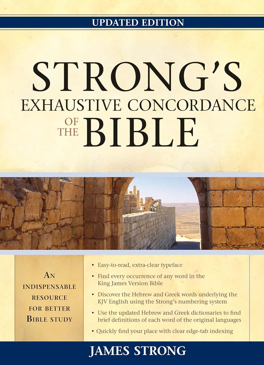 Strong's Exhaustive Concordance of the Bible by Strong, Jame