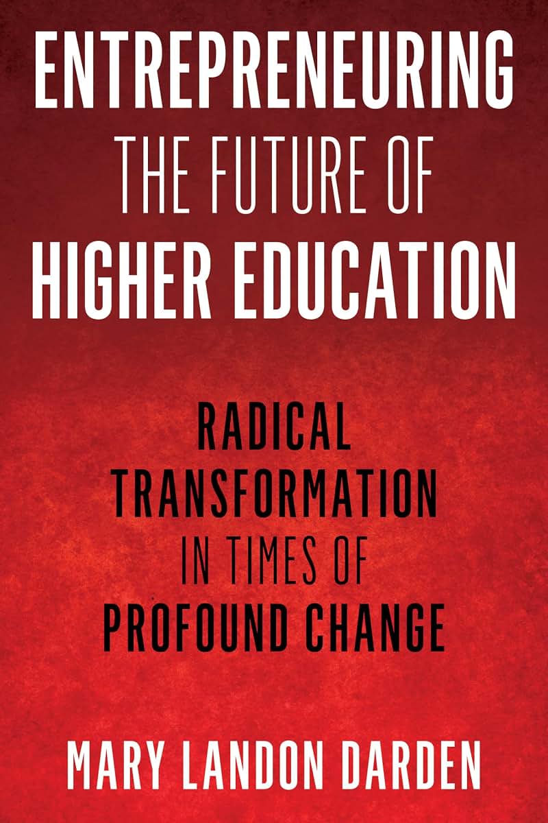 Entrepreneuring the Future of Higher Education (The ACE Series on Higher Education)