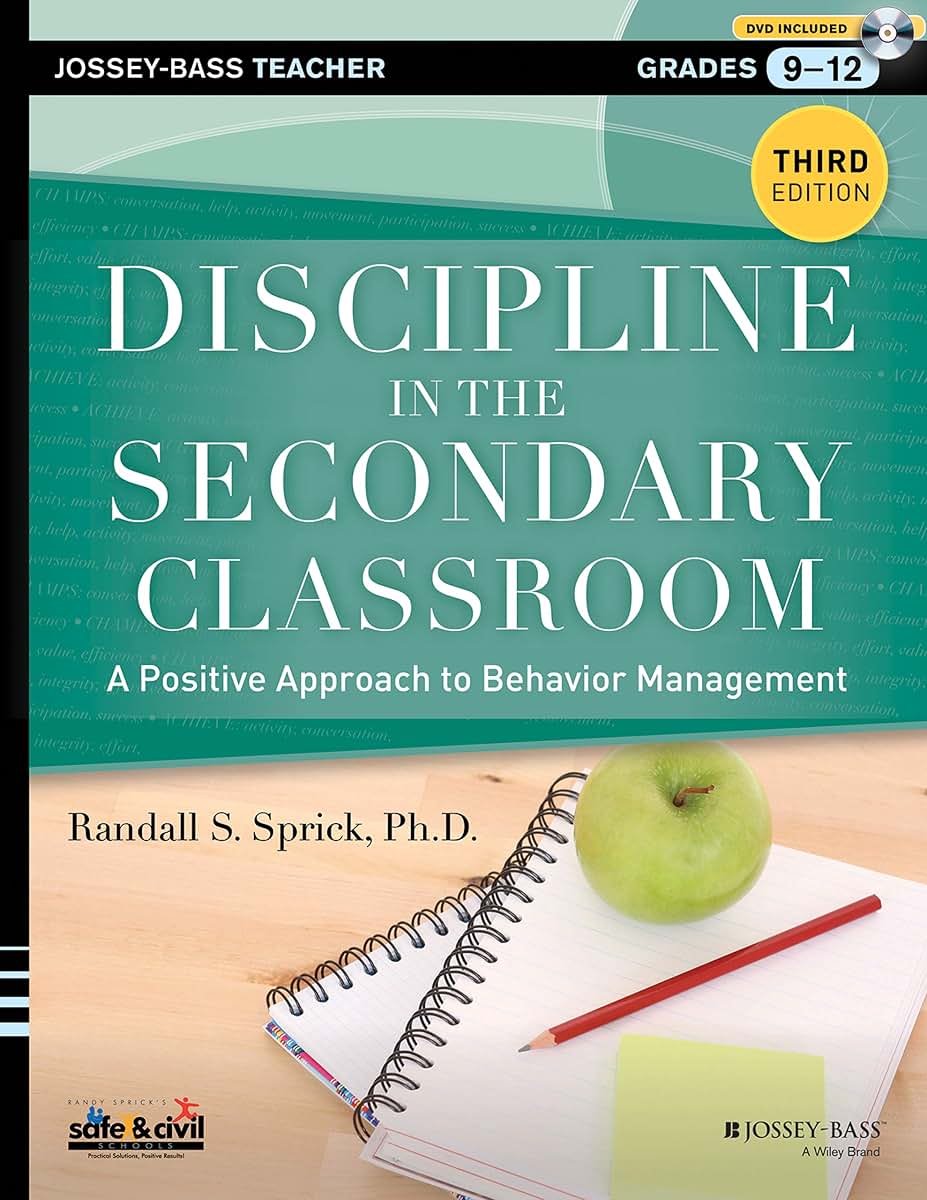 Discipline in the Secondary Classroom: A Positive Approach to Behavior Management