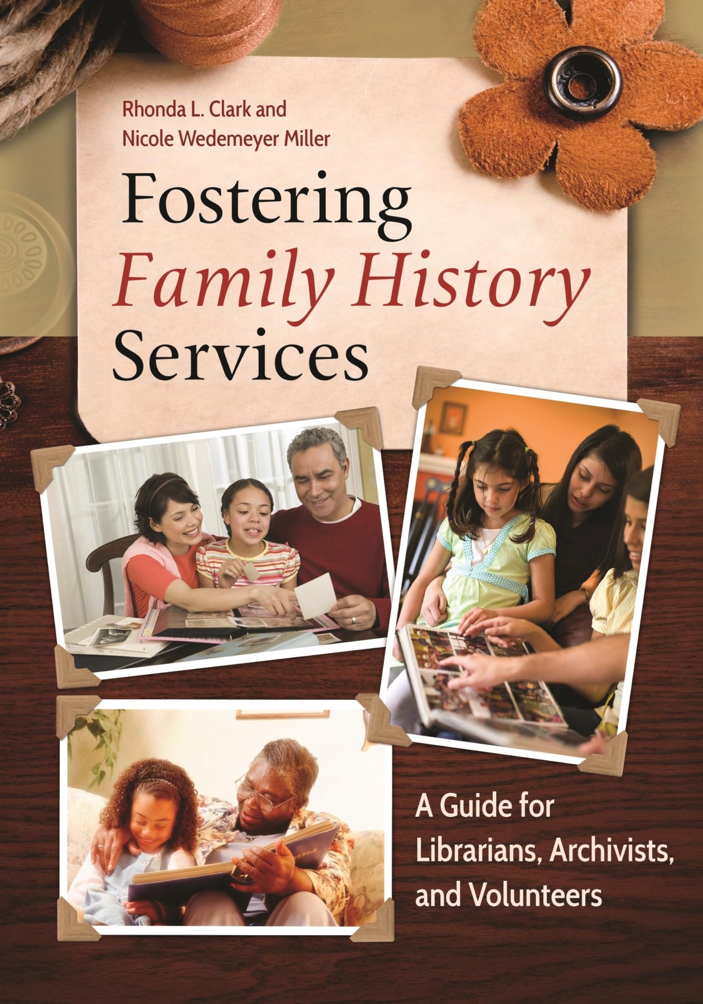 Fostering Family History Services: A Guide for Librarians, Archivists, and Volunteers