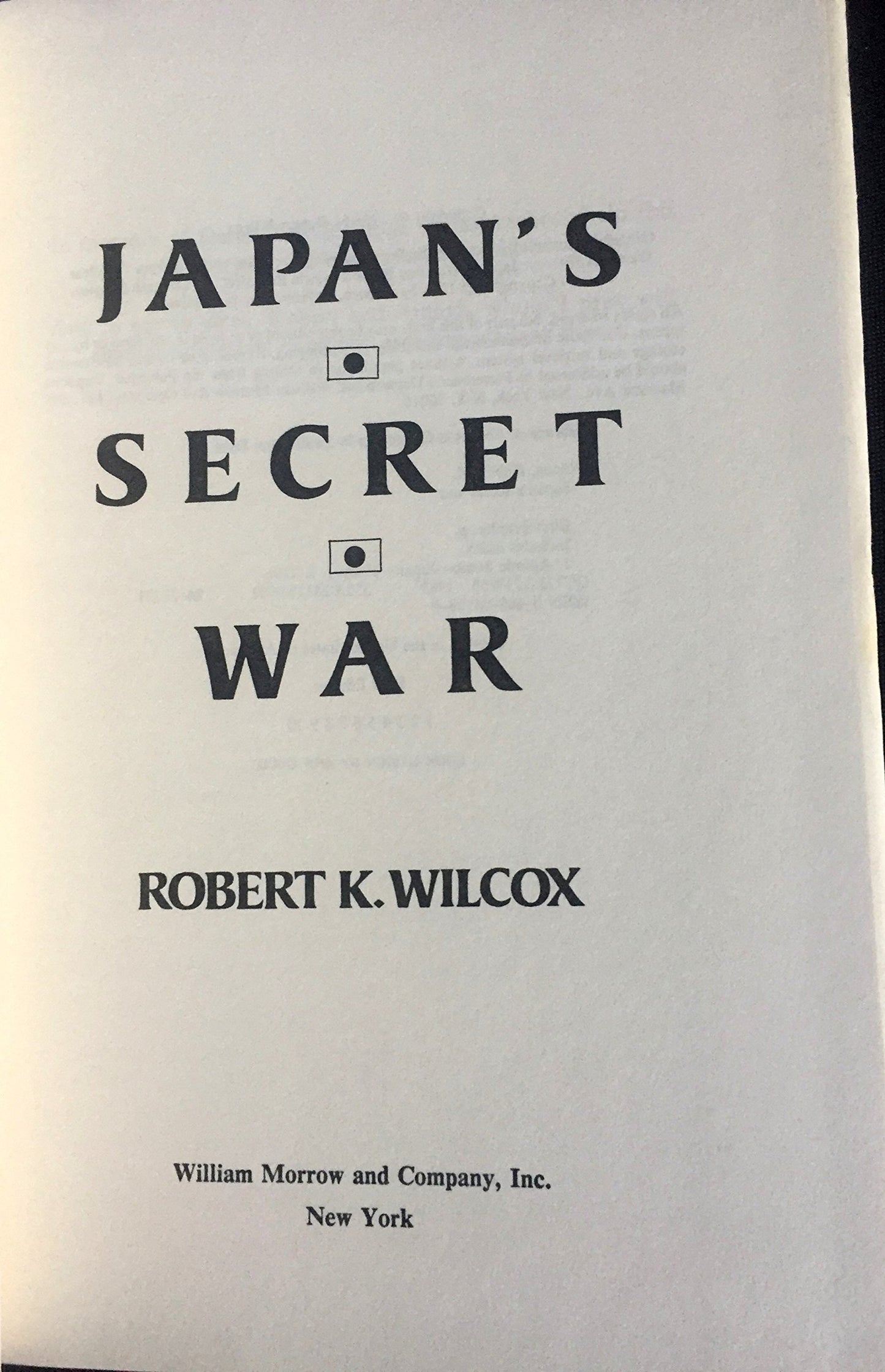 Japan's Secret War by Wilcox, Robert K.