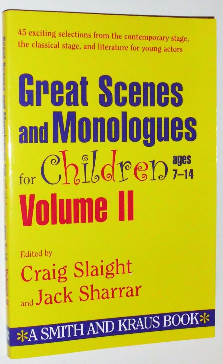 Great Scenes and Monologues for Children Ages 7-14 (Young Actors Series) Vol. II (English and Spanish Edition)