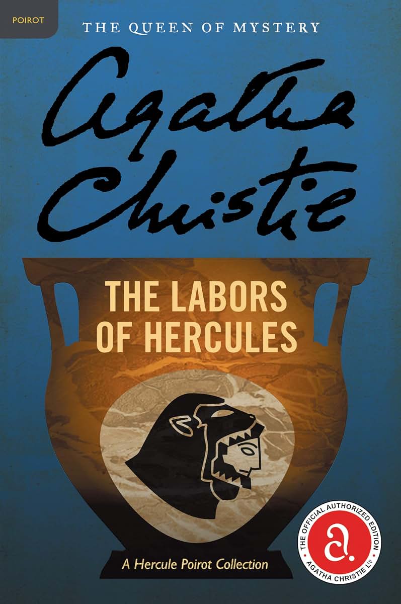 The Labors of Hercules: A Hercule Poirot Mystery: The Official Authorized Edition (Hercule Poirot Mysteries, 25)
