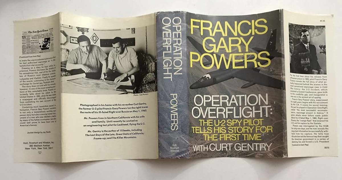 Operation Overflight: The U-2 Spy Pilot Tells His Story