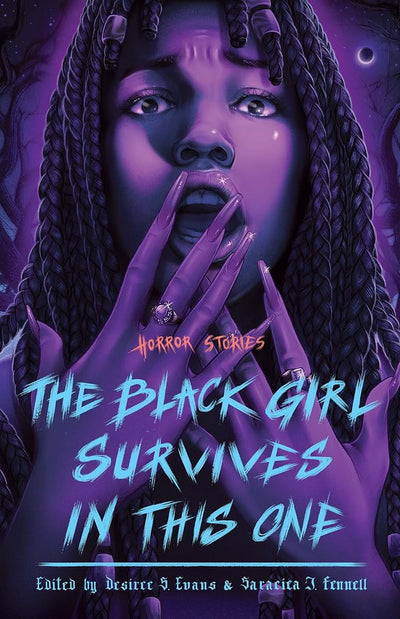 The Black Girl Survives in This One: Horror Stories by Evans