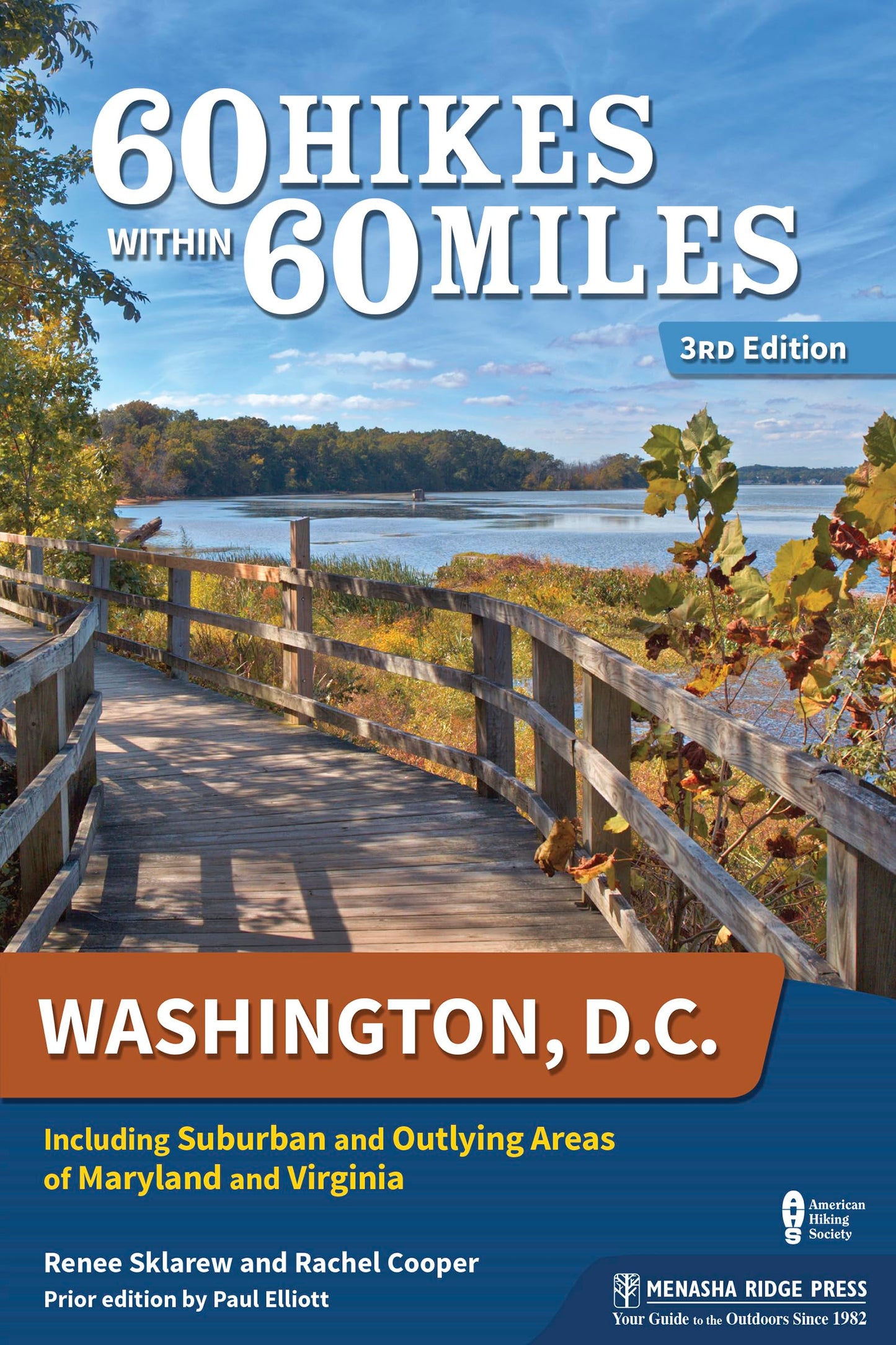 60 Hikes Within 60 Miles: Washington, D.C.: Including Suburban and Outlying Areas of Maryland and Virginia