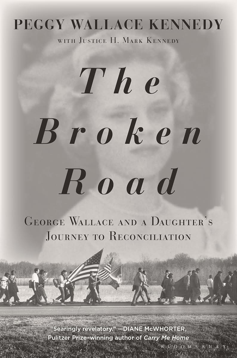 The Broken Road: George Wallace and a Daughters Journey to Reconciliation