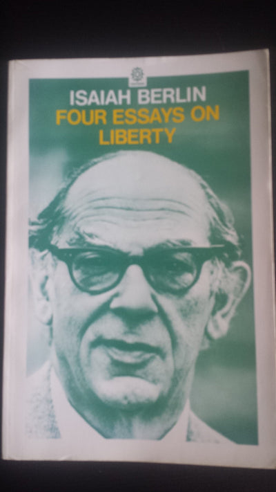 Four Essays on Liberty by Berlin, Sir Isaiah