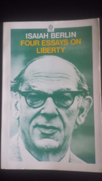 Four Essays on Liberty by Berlin, Sir Isaiah