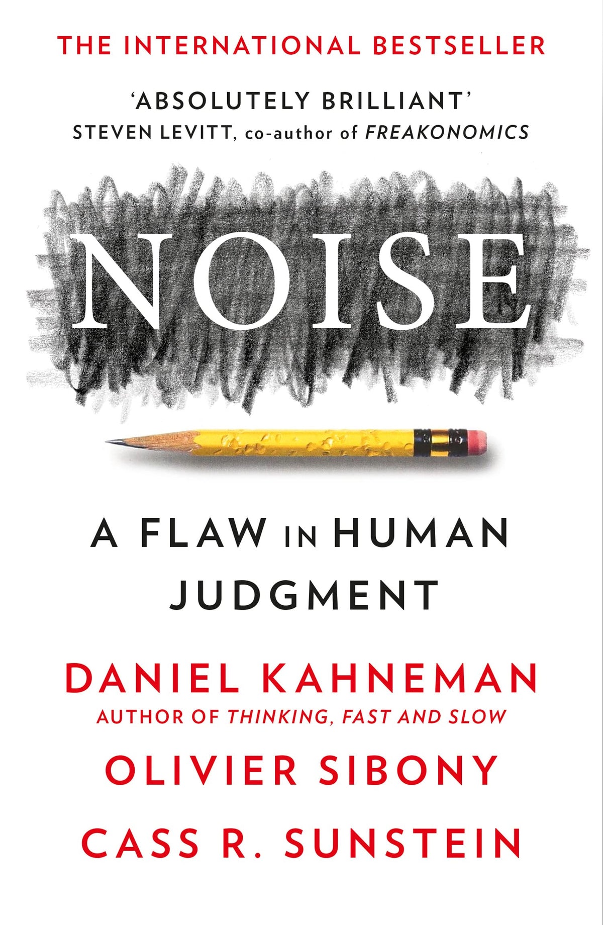 Noise: The new book from the authors of Thinking, Fast and Slow and Nudge