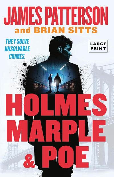 Holmes, Marple & Poe: The Greatest Crime-Solving Team of the Twenty-First Century (Holmes, Margaret & Poe, 1)