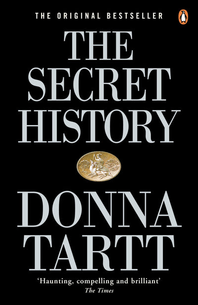 Secret history, the by Tartt, Donna