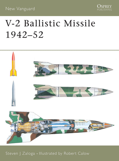 New Vanguard 82: V-2 Ballistic Missile 1942-52 by Zaloga, St