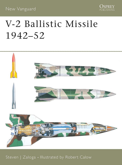 New Vanguard 82: V-2 Ballistic Missile 1942-52 by Zaloga, St