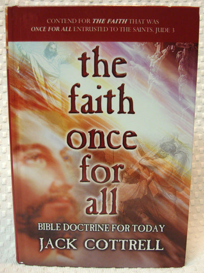 The Faith Once for All: Bible Doctrine for Today