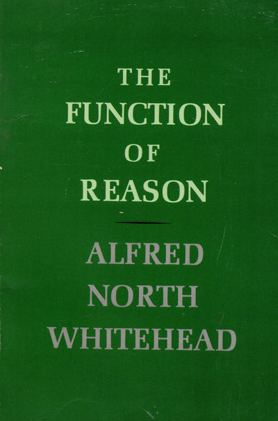 Function of Reason by Whitehead, Alfred North