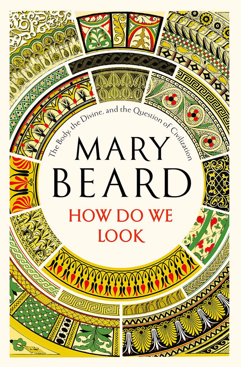 How Do We Look: The Body, the Divine, and the Question of Civilization