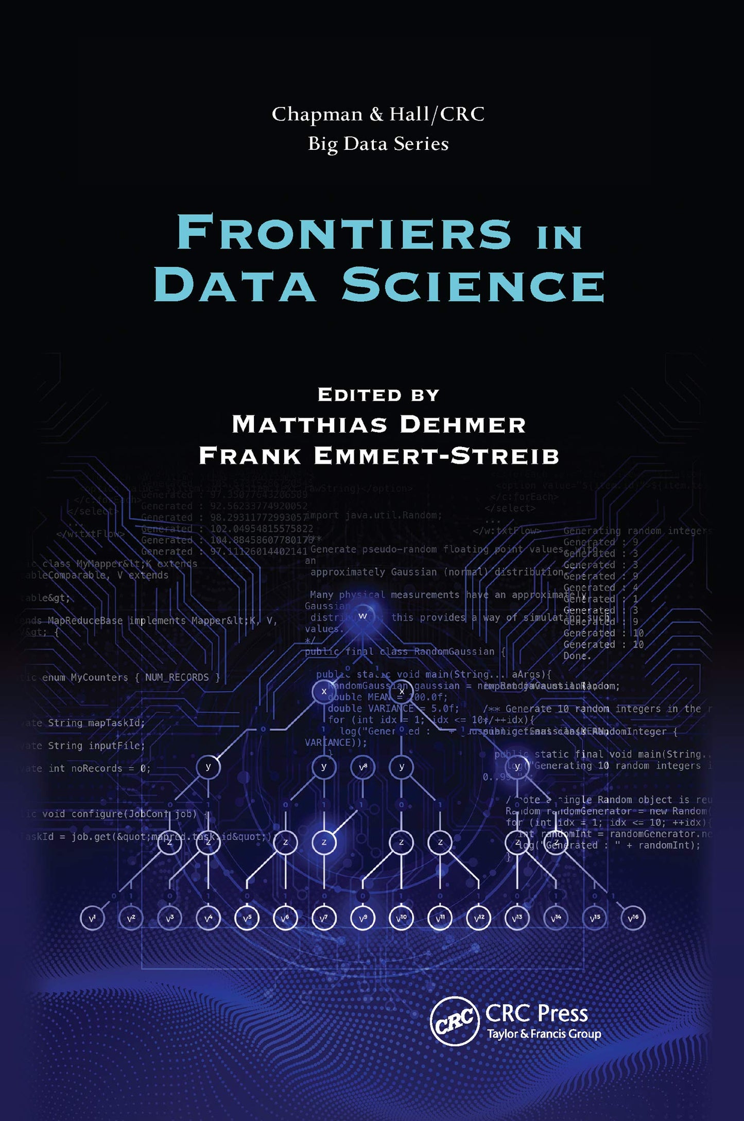 Frontiers in Data Science (Chapman & Hall/CRC Big Data Series)