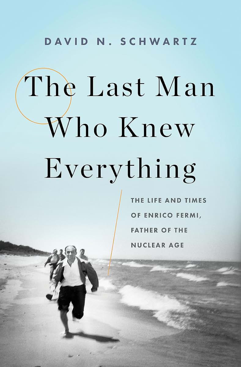 The Last Man Who Knew Everything: The Life and Times of Enri