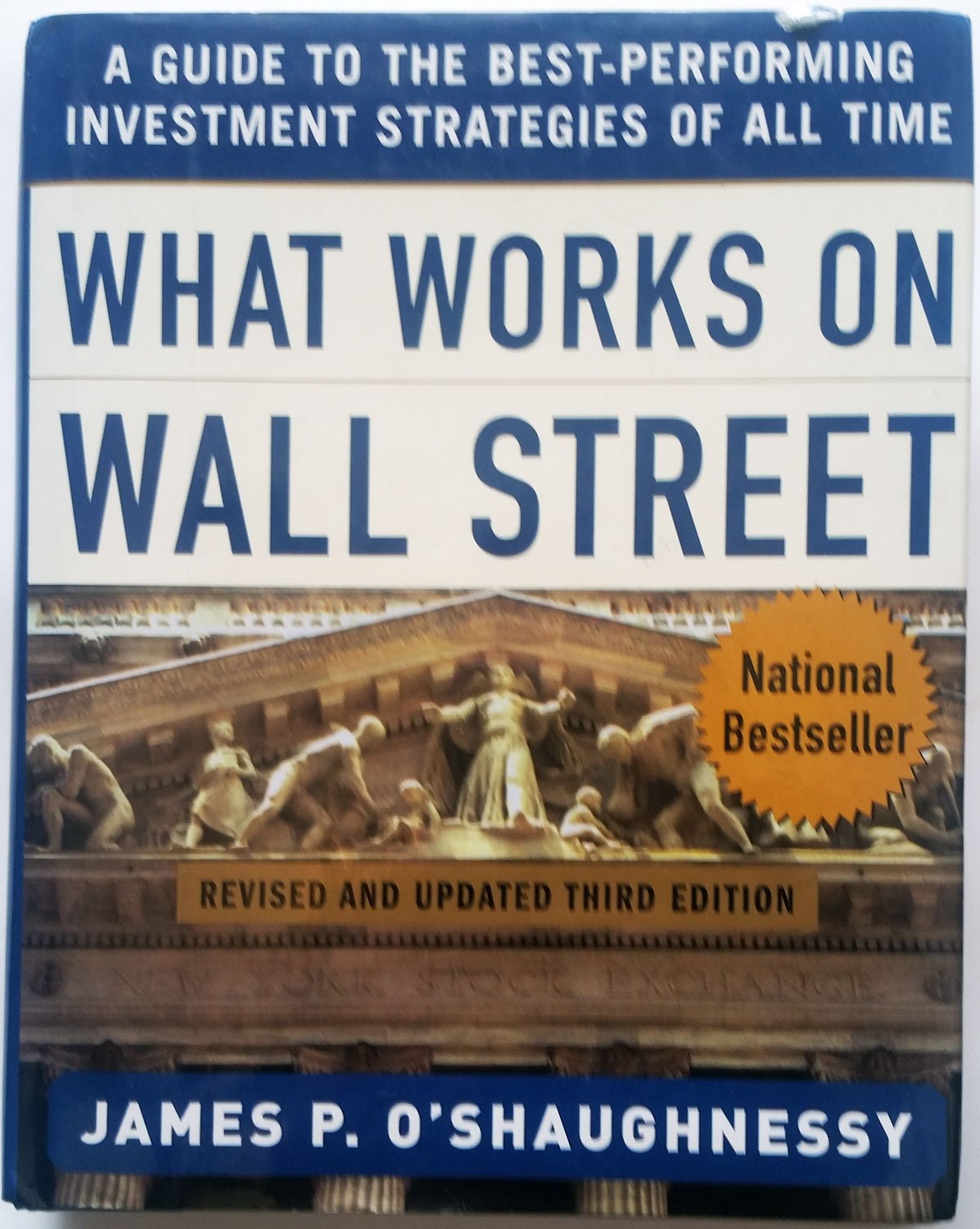 What Works on Wall Street : A Guide to the Best-Performing I