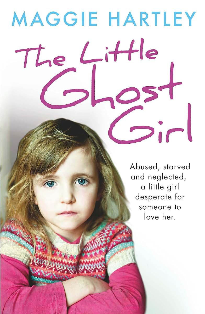 The Little Ghost Girl:: Abused, starved and neglected, little Ruth is desperate for someone to love her