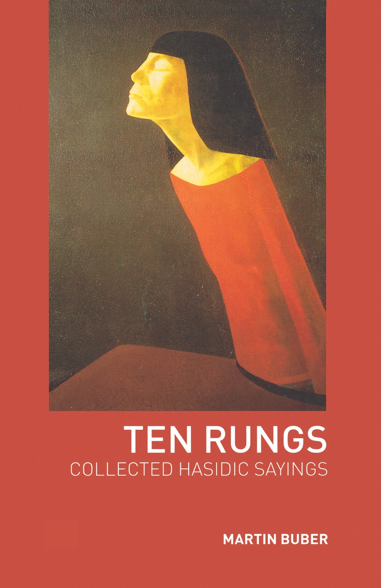 Ten Rungs: Collected Hasidic Sayings