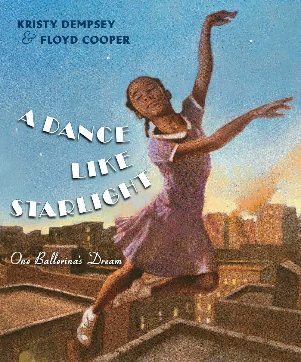 A Dance Like Starlight: One Ballerinas Dream by Dempsey, Kri