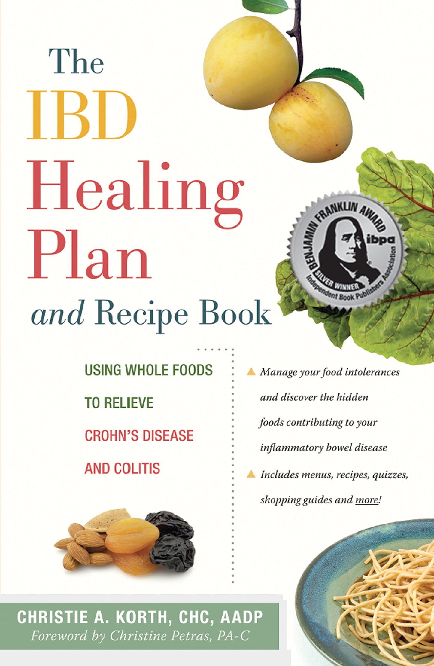 The IBD Healing Plan and Recipe Book: Using Whole Foods to Relieve Crohn's Disease and Colitis