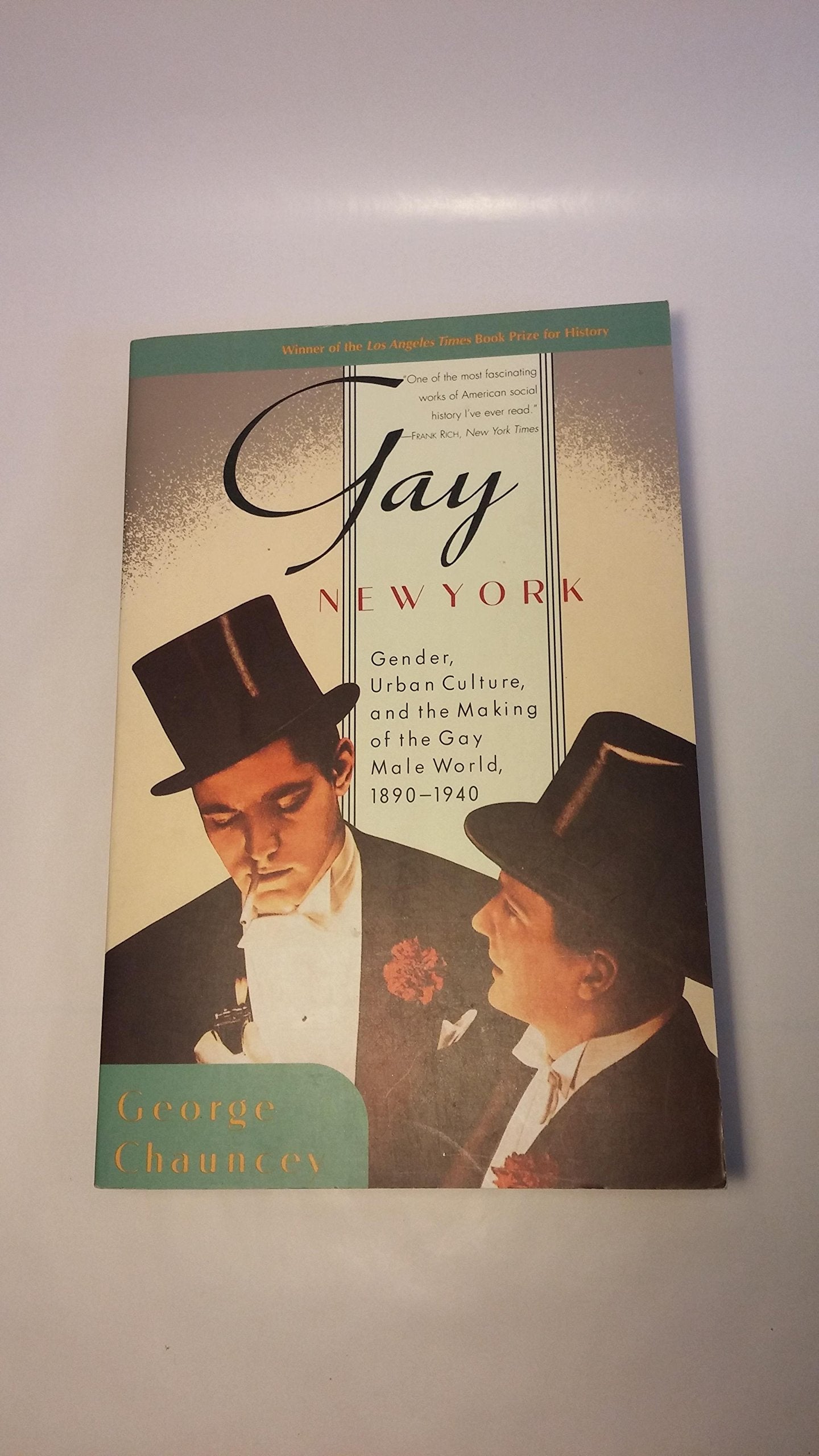 Gay New York: Gender, Urban Culture, and the Making of the G