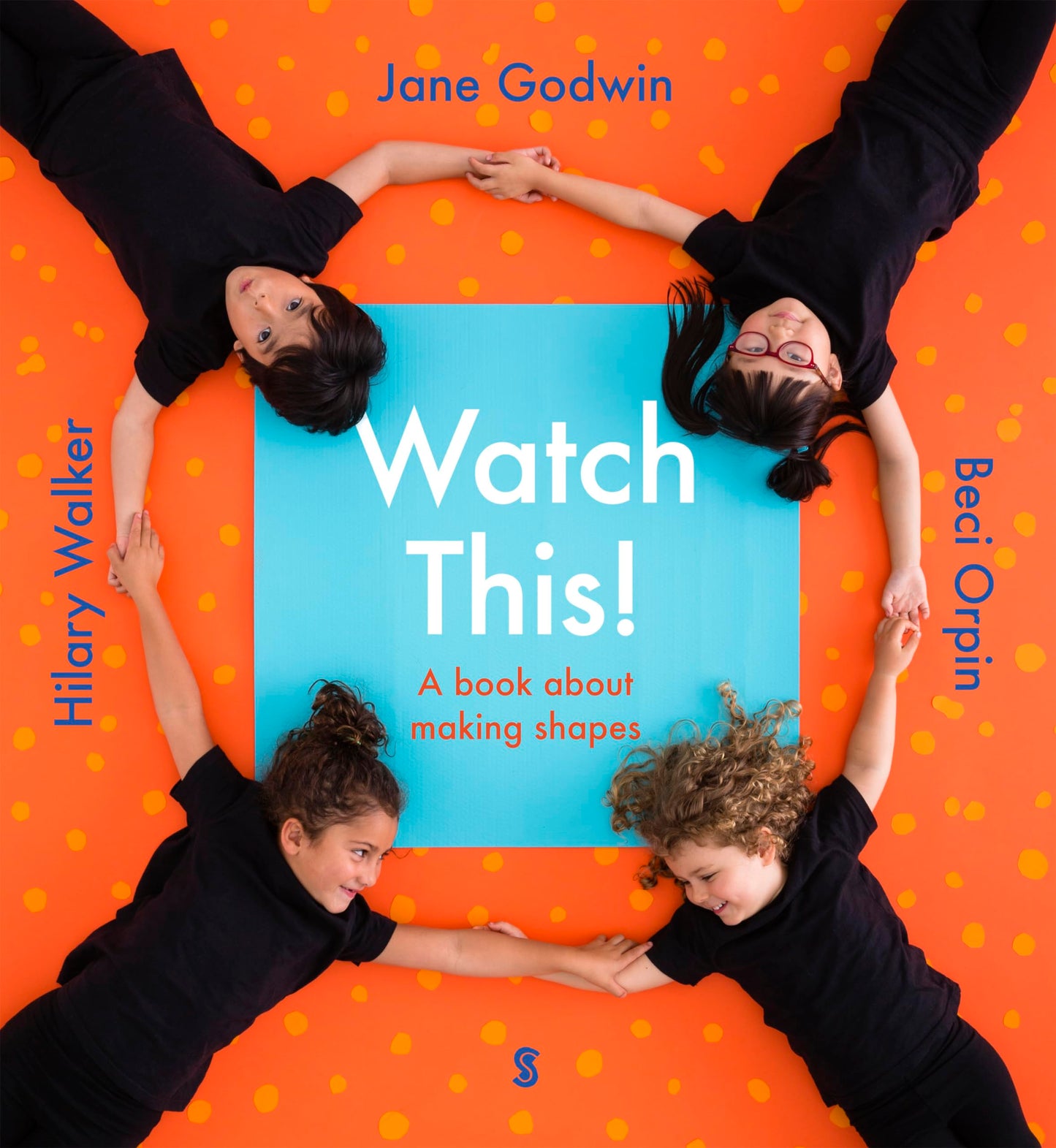 Watch This!: A Book About Making Shapes
