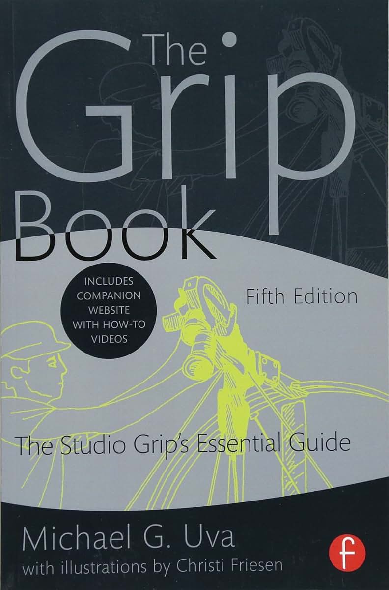 The Grip Book: The Studio Grip's Essential Guide