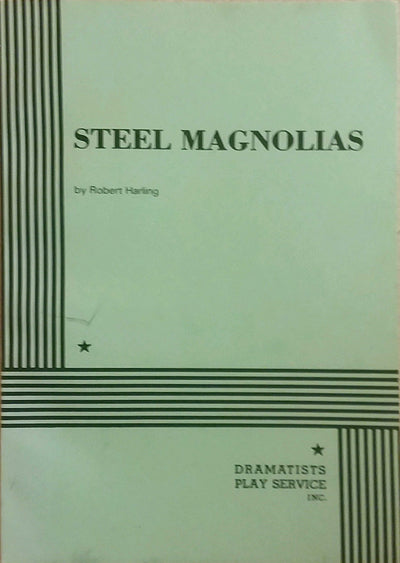 Steel Magnolias - Acting Edition