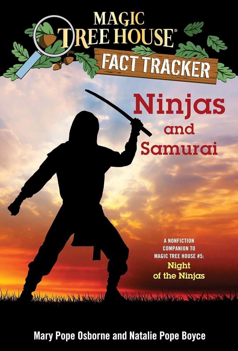 Ninjas and Samurai: A Nonfiction Companion to Magic Tree House #5: Night of the Ninjas (Magic Tree House (R) Fact Tracker) (Magic Tree House Fact Tracker)