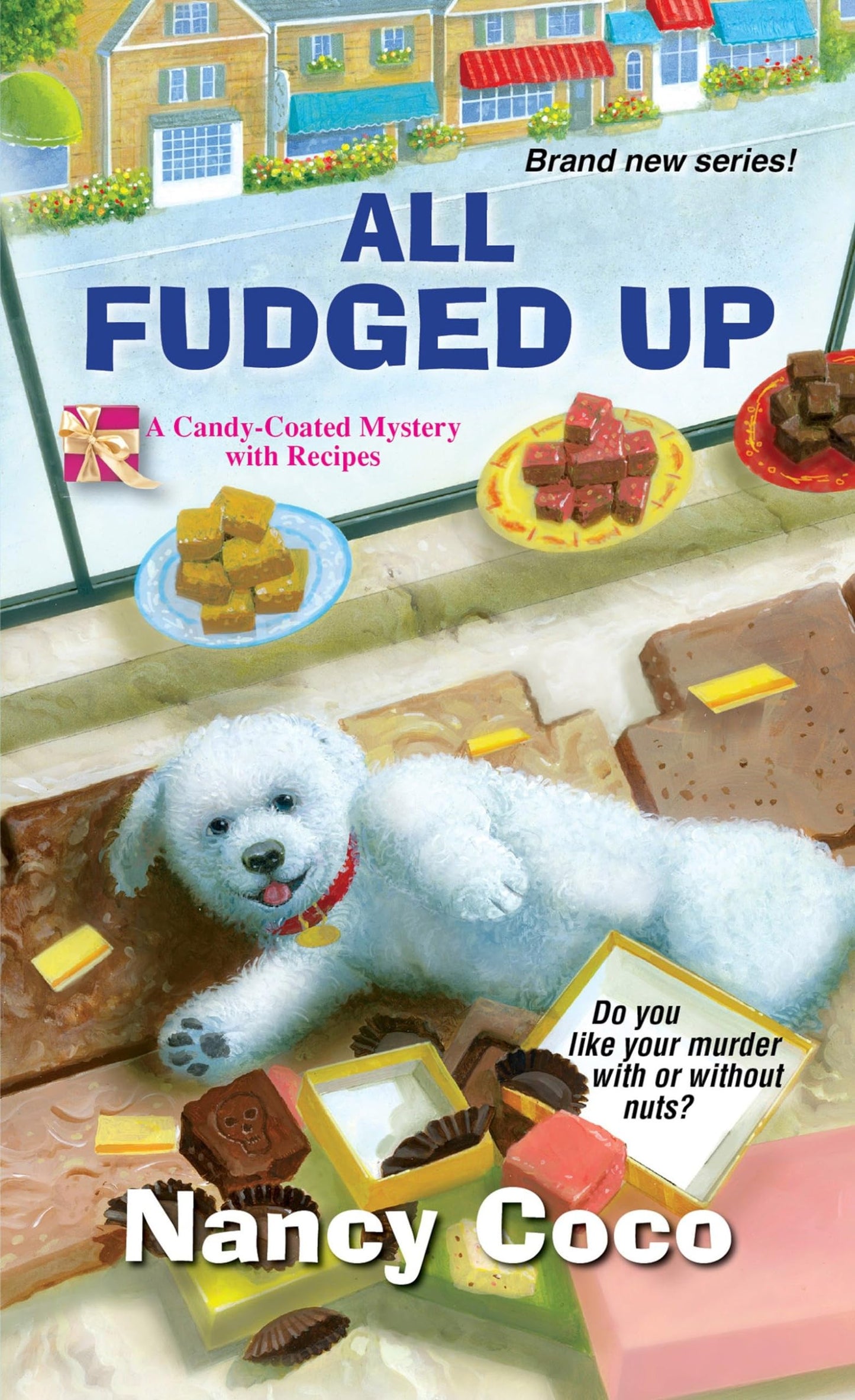 All Fudged Up (A Candy-coated Mystery)