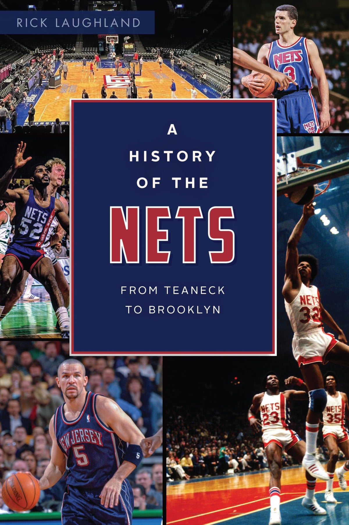A History of the Nets: From Teaneck to Brooklyn (Sports)