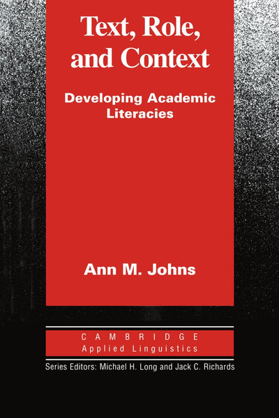 Text, Role and Context: Developing Academic Literacies (Cambridge Applied Linguistics)