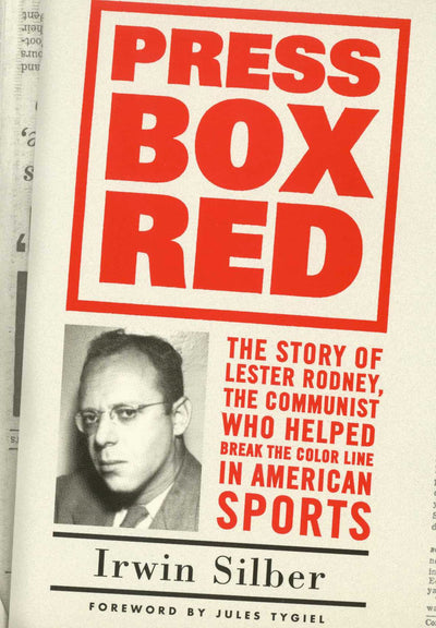 Press Box Red: The Story Of Lester Rodney,