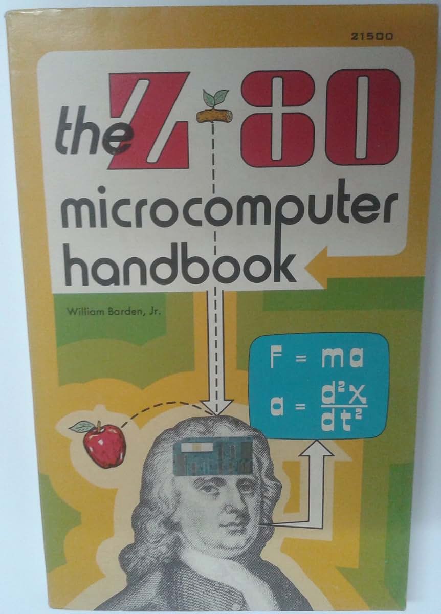 The Z-80 microcomputer handbook by Barden, William T