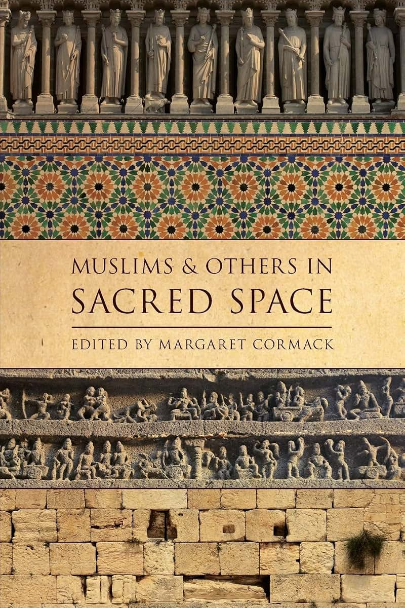 Muslims and Others in Sacred Space (AAR Religion, Culture, and History)