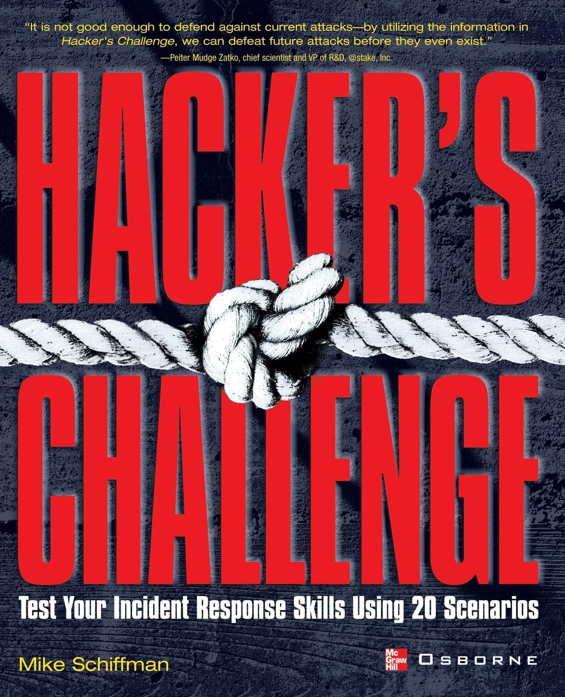 Hacker's Challenge : Test Your Incident Response Skills Using 20 Scenarios