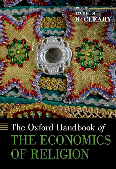 The Oxford Handbook of the Economics of Religion (Oxford Handbooks)