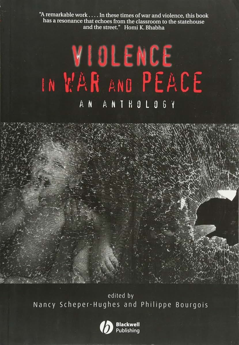 Violence in War and Peace: An Anthology by Scheper-Hughes, N