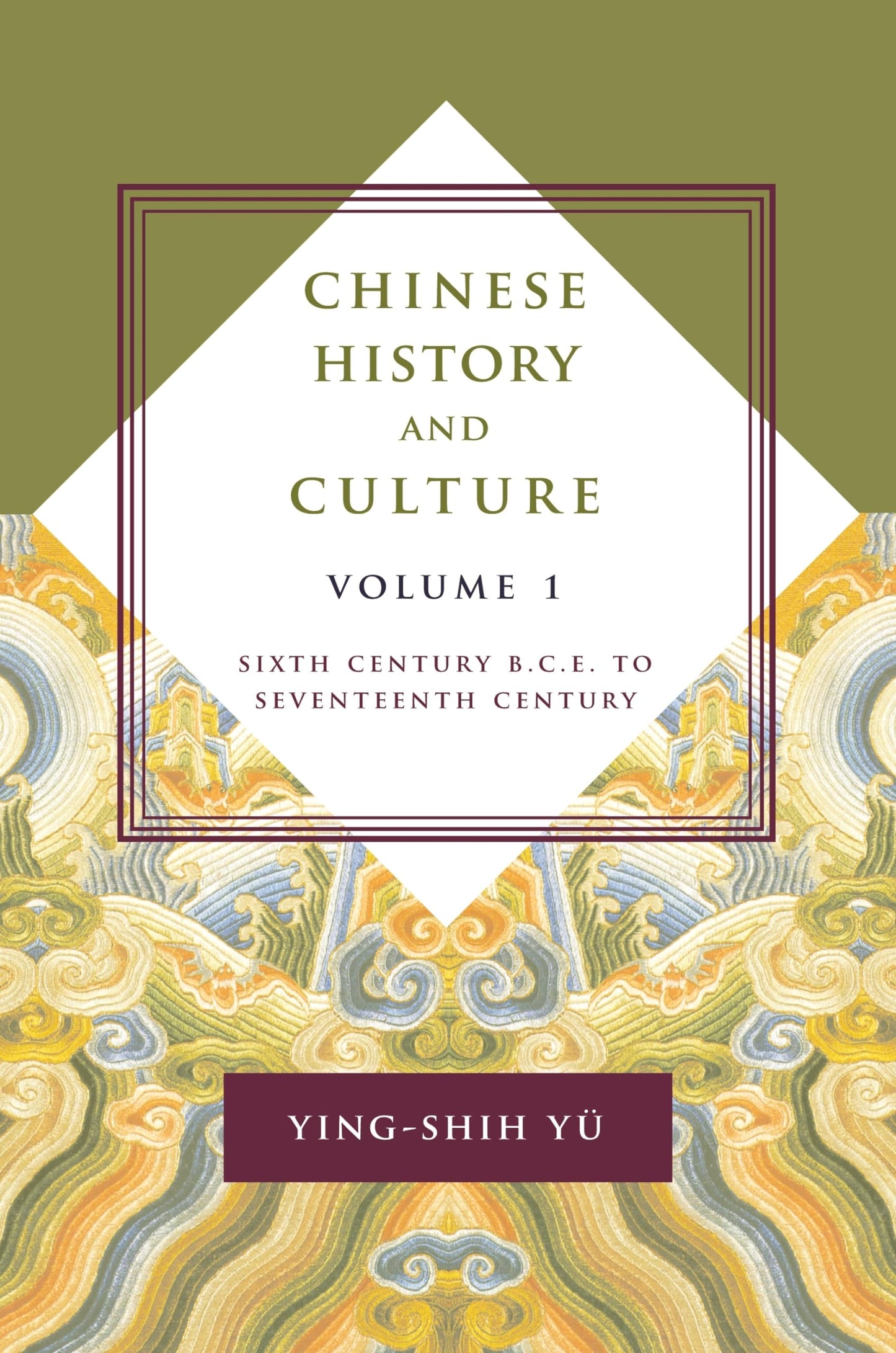 Chinese History and Culture: Sixth Century B.C.E. to Seventeenth Century, Volume 1 (Masters of Chinese Studies)