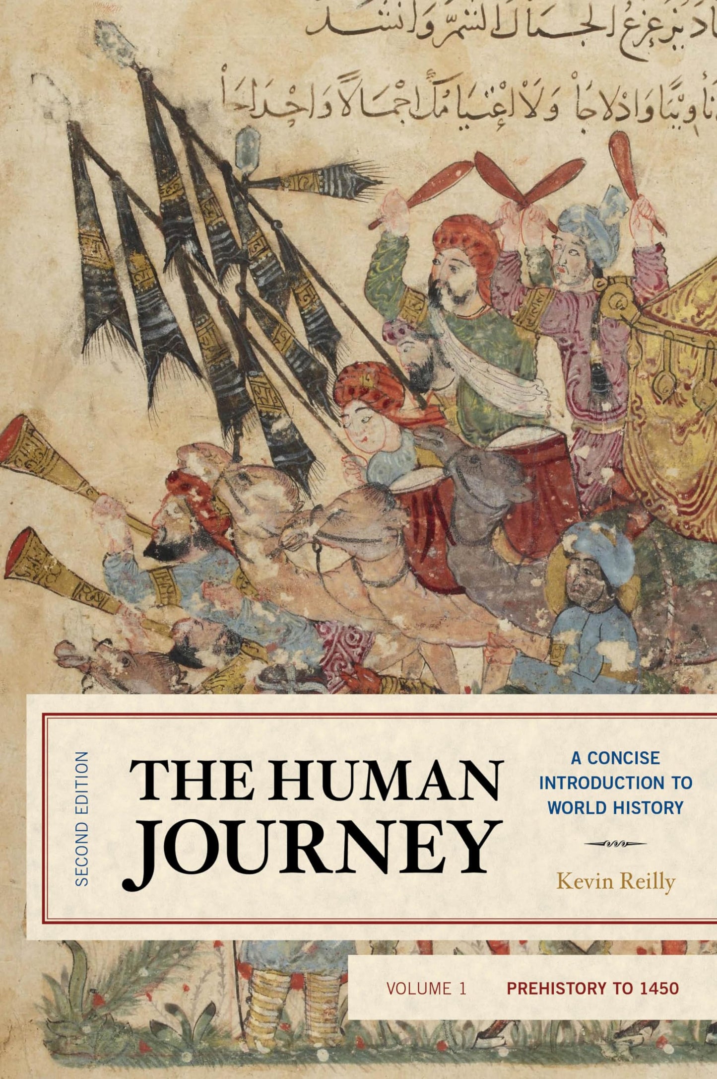 The Human Journey: A Concise Introduction to World History, Prehistory to 1450 (Volume 1)