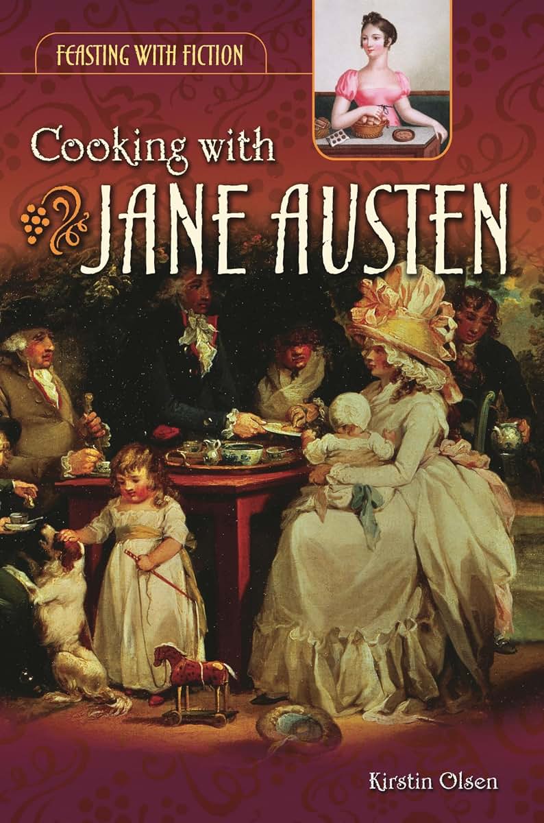 Cooking with Jane Austen (Feasting with Fiction)